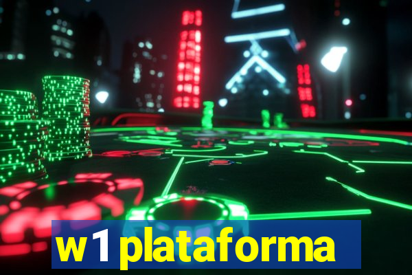 w1 plataforma